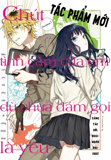 Chút Tình Cảm Của Em, Dù Chưa Dám Gọi Là Yêu